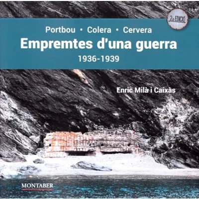 Imagen de Empremtes d&#039;una guerra. Portbou Colera Cervera. 1936 1939: 0 (Crítica i assaig)