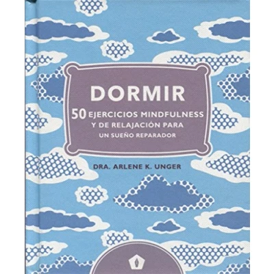 Imagen de Dormir: 50 ejercicios mindfulness Y de relajación para un sueño repa (CUERPO MENTE)