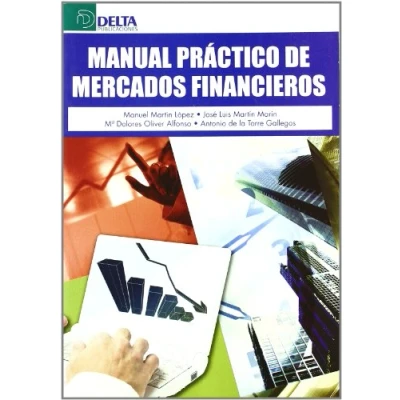 Imagen de Manual práctico de los mercados financieros (SIN COLECCION)