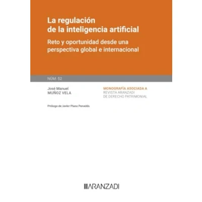 Imagen de la regulación de inteligencia artificial. [Monografía Núm. 52. Revista Derecho Patrimonial] ... Patrimonial)