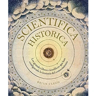 Imagen de Scientifica Historica: Los grandes libros científicos que han configurado la historia del conocimiento (NATURART)