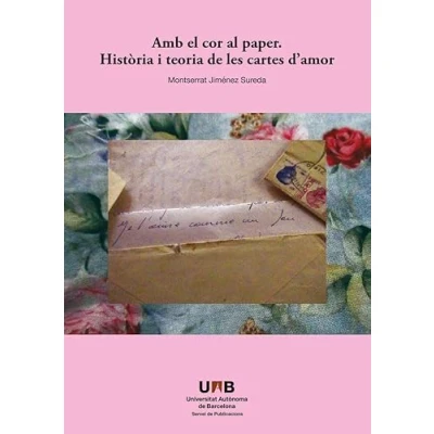 Imagen de Amb El Cor Al Paper. Història I Teoria De Les Cartes D&#039;amor