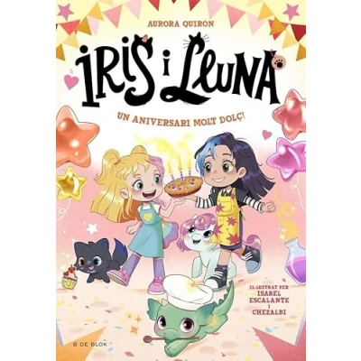 Imagen de Iris I Lluna: Cuidadores D Animalets Màgics 3 Un Aniversari Mol T Do