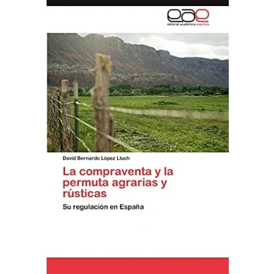 Imagen de la compraventa y permuta agrarias rústicas: Su regulación en España