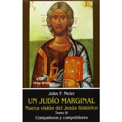 Imagen de Un Judio Marginal. Iii: Compañeros y competidores (Estudios Bíblicos)