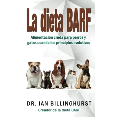 Imagen de La dieta BARF: Alimentación cruda para perros y gatos usando los principios evolutivos