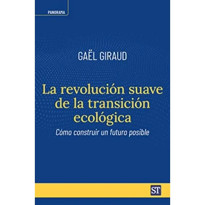 Imagen de la revolución suave de transición ecológica: Cómo construir un futuro posible: 25 (Panorama)