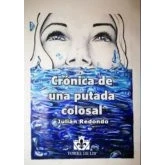 Imagen de Crónica De Una Putada Colosal. La Verdad Sin Mascarilla