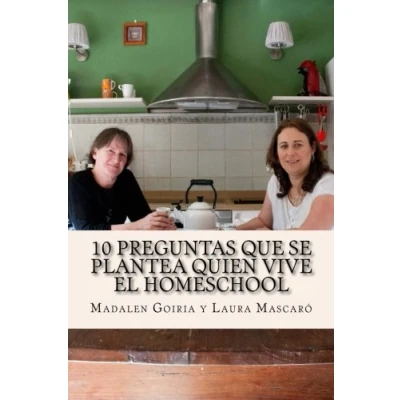Imagen de 10 preguntas que se plantea quien vive el homeschool: Volume 8 (Serie del homeschool)