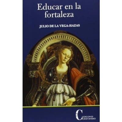 Imagen de EDUCAR EN LA FORTALEZA (RUSTICA) (FAMILIA Y EDUCACION)