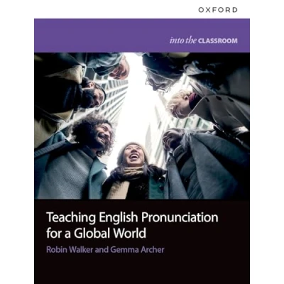 Imagen de Teaching English Pronunciation For A Global World (Into the Classroom)