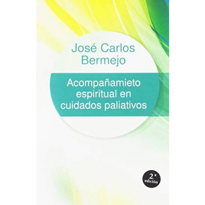 Imagen de Acompa? Amiento Espiritual En Cuidados paliativos: 16 (Humanizar La Salud)