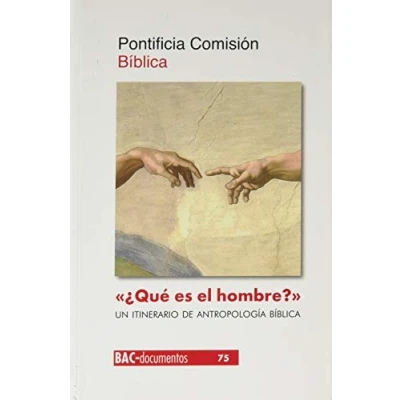 Imagen de &quot;¿Qué es el hombre?&quot; (Sal 8,5). Un itinerario de antropología bíblica: 75 (DOCUMENTOS)