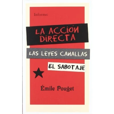 Imagen de La accion directa,Las leyes canallas,El sabotaje (informe)
