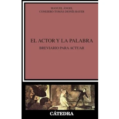 Imagen de El actor y la palabra: Breviario para actuar (Crítica estudios literarios)