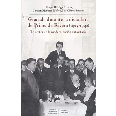 Imagen de Granada durante la dictadura de Primo Rivera (1923 1930): Los retos modernización autoritaria