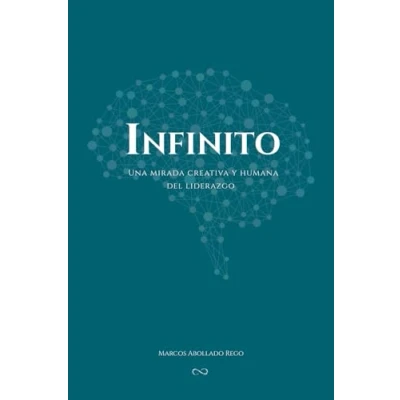 Imagen de INFINITO: Una mirada creativa y humana del liderazgo