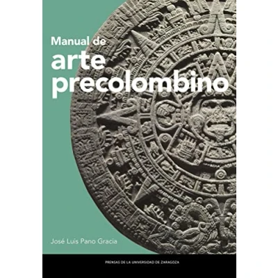 Imagen de Manual de arte precolombino: 310 (Textos docentes)