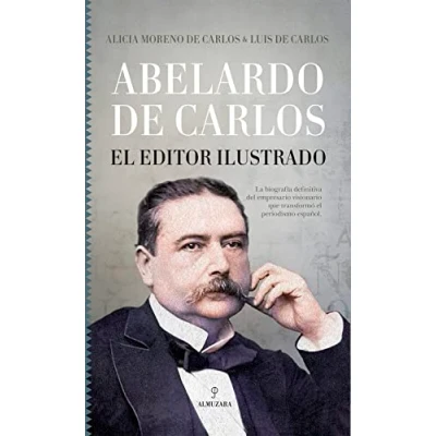 Imagen de Abelardo de Carlos. El editor ilustrado (Memorias y biografías)