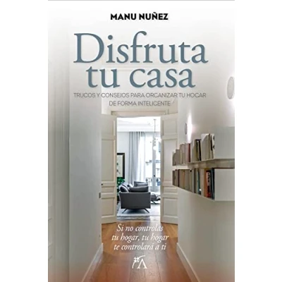 Imagen de Disfruta tu casa/ Enjoy your Home: Trucos y consejos para organizar hogar de forma inteligente (Estilo vida)