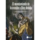Imagen de El mandamiento de la oración a Dios debida: 11 (General ACdP)