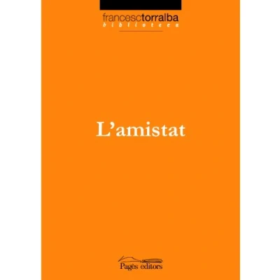 Imagen de Amistat, L&#039; (Biblioteca Francesc Torralba)