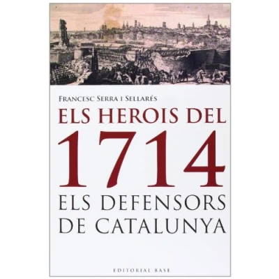 Imagen de Els Herois De 1714. Defensors Catalunya: 101 (Base Històrica)