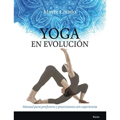 Imagen de Yoga en evolución: Manual para profesores y practicantes con experiencia (Biblioteca de la Salud)