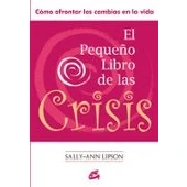 Imagen de El Pequeño Libro De Las Crisis: Cómo afrontar los cambios en la vida (SIN COLECCION)