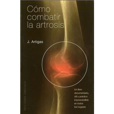 Imagen de Cómo combatir la artrosis (SALUD Y VIDA NATURAL)