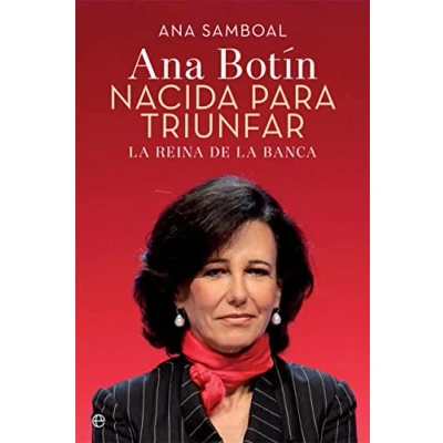 Imagen de Ana Patricia Botín. Nacida para triunfar (Biografías y memorias)
