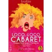 Imagen de Loco, loco cabaret: Cabaret completo: 2003 2014 (SIN COLECCION)