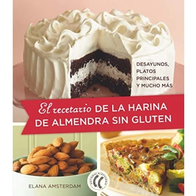 Imagen de El recetario de la harina almendra sin gluten. Desayunos, platos principales y mucho más (SIN COLECCION)