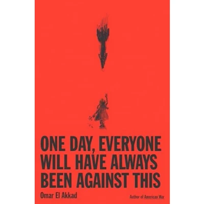 Imagen de One Day Everyone Will Have Always Been Against This