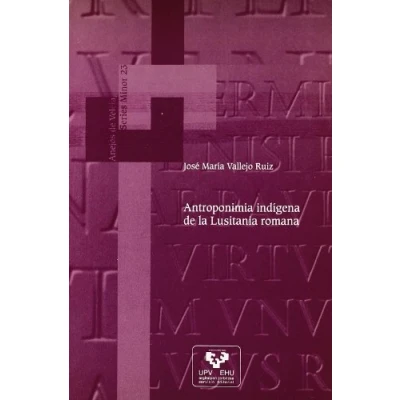 Imagen de Antroponimia indígena de la Lusitania romana: 23 (Anejos Veleia. Series Minor)