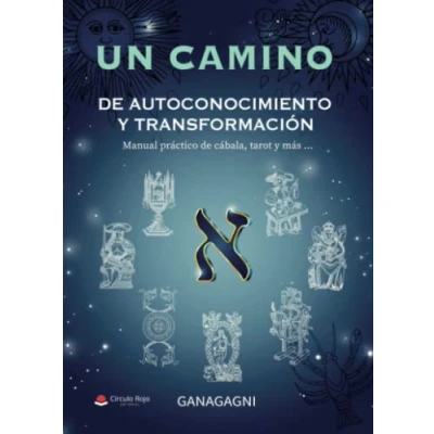 Imagen de Un camino de autoconocimiento y transformación: Manual cábala, tarot más... (SIN COLECCION)