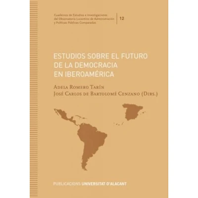 Imagen de Estudios Sobre El Futuro De La Democracia En Iberoamerica