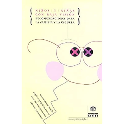 Imagen de Niﾥos y Niﾥas con Baja Vision: Recomendaciones para la familia escuela (MONOGRAFICOS ALJIBE)