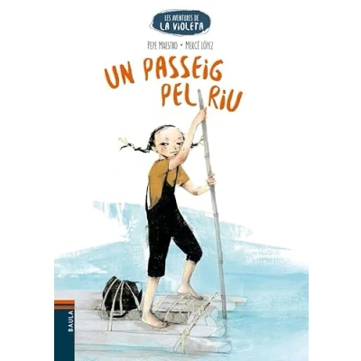 Imagen de Un passeig pel riu: 1 (Les Aventures de la Violeta)