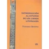Imagen de Introducción al estudio de los libros litúrgicos: 67 (Biblioteca litúrgica)