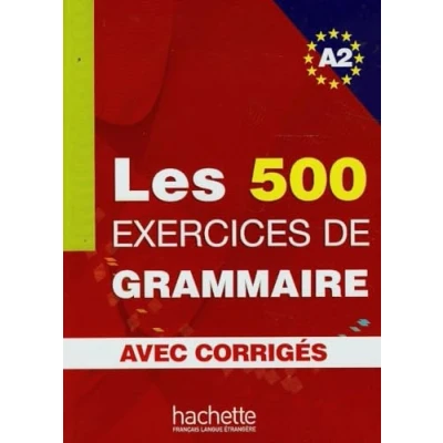 Imagen de Les 500 Exercices De Grammaire. A2. Avec Corriges