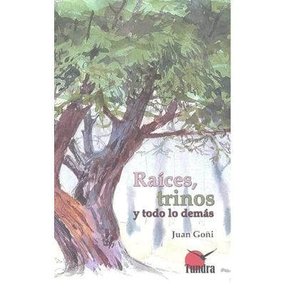Imagen de Raices, trinos y todo lo demás (TUNDRA)