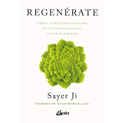 Imagen de Regenérate: Libera la resiliencia natural de tu cuerpo mediante Nueva Biología (Salud natural)