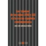 Imagen de Los «clasicos» De Siglos Xviii Y Xix En La Escena Española Contemp