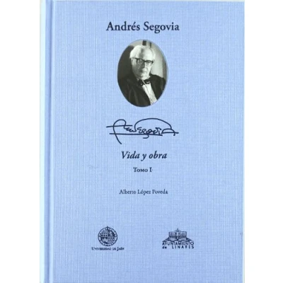 Imagen de Andrés Segovia: vida y obra (2 tomos): 164 (Fuera de colección)