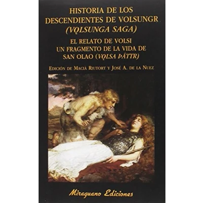 Imagen de Historia de los descendientes Volsungr (Volsunga Saga). Relato Volsi. Unfragmento la vida San Olao (Volsa Páttir) (Libros Malos Tiempos)