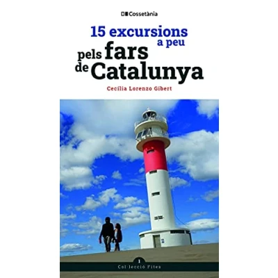 Imagen de 15 Excursions A Peu Pels Fars De Catalunya (Fites)