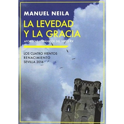 Imagen de La Levedad Y Gracia: Aforistas Hispanicos Del Siglo Xx