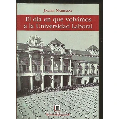 Imagen de Dia en que volvimos a la universidad laboral el