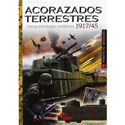 Imagen de acorazados Terrestres. TRENES BLINDADOS soviéticos 1917/45: SOVIETICOS 1917 1945 (IMAGENES DE GUERRA)